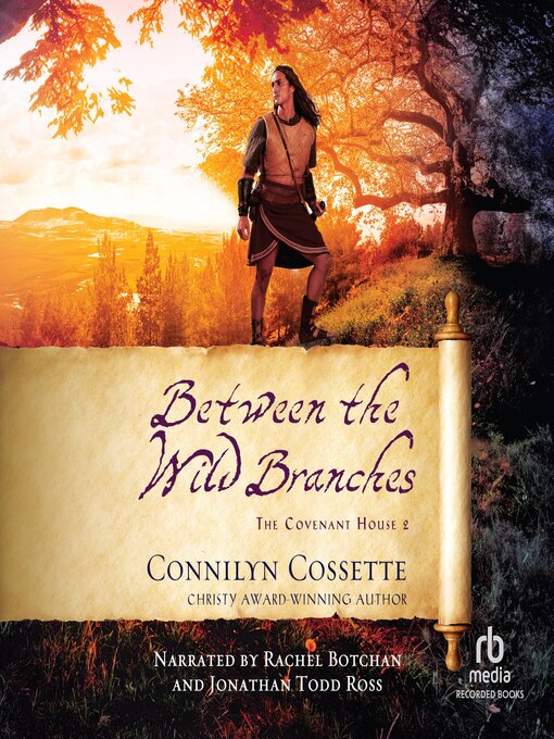 Title details for Between the Wild Branches by Connilyn Cossette - Wait list